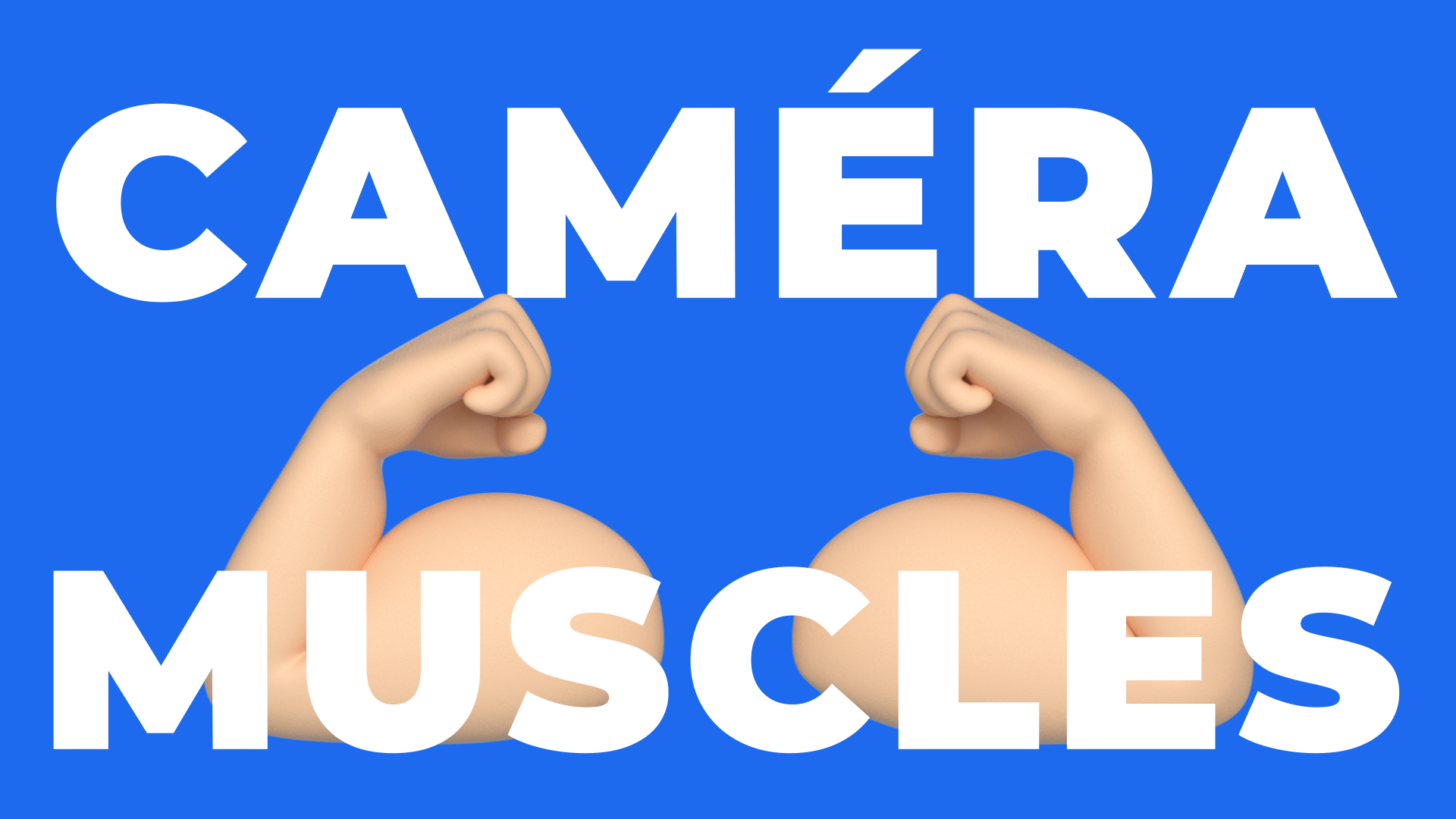 camera-muscles